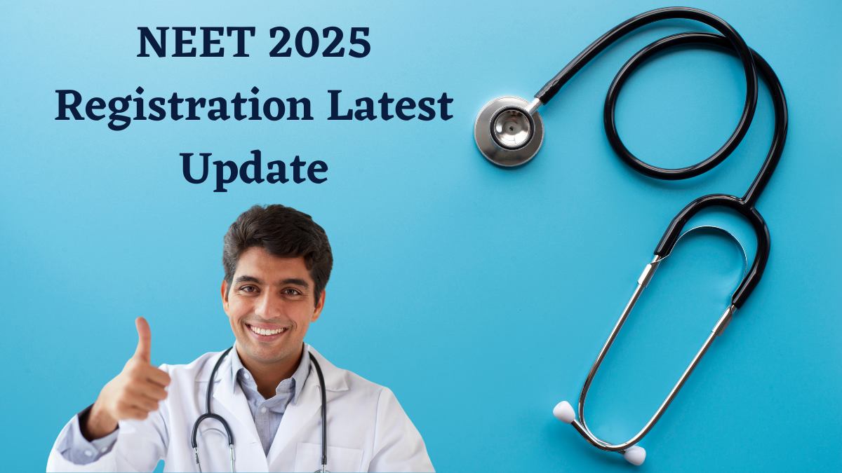 NEET 2025 रजिस्ट्रेशन: NTA ने नई रिमाइंडर अपडेट अपलोड की, neet.nta.nic.in पर जानकारी यहां देखें
